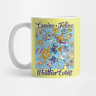 Canine Feline weather event Mug